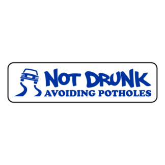 Not Drunk Avoiding Potholes Sticker (Blue)